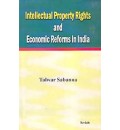 Intellectual Property Rights and Economic Reforms in India